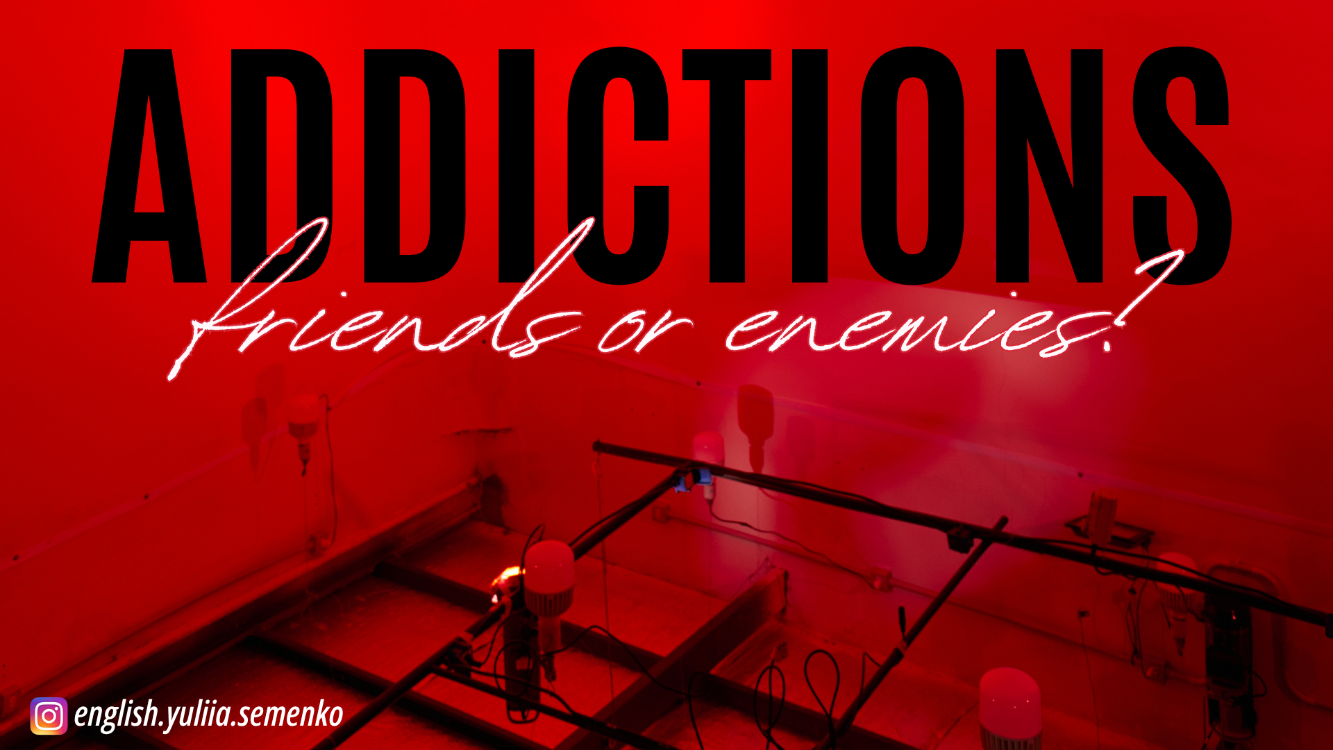 Addictions: Friends or Enemies?